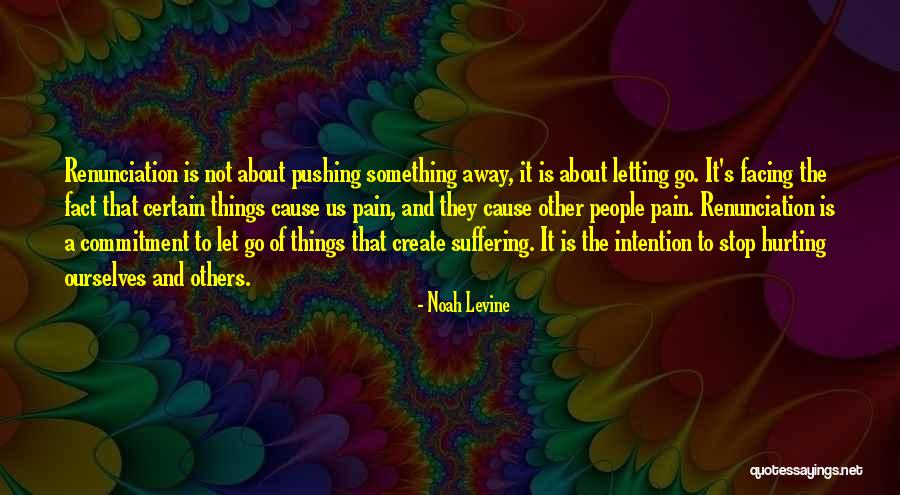 Pushing Past The Pain Quotes By Noah Levine