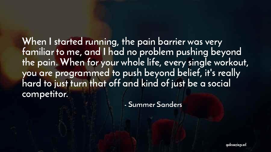 Pushing Past The Pain Quotes By Summer Sanders