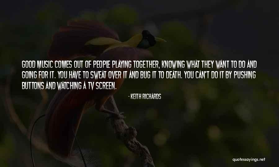 Pushing People Buttons Quotes By Keith Richards Pushing People Buttons Quotes By Keith Richards