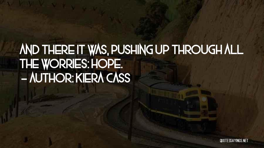 Pushing Quotes By Kiera Cass