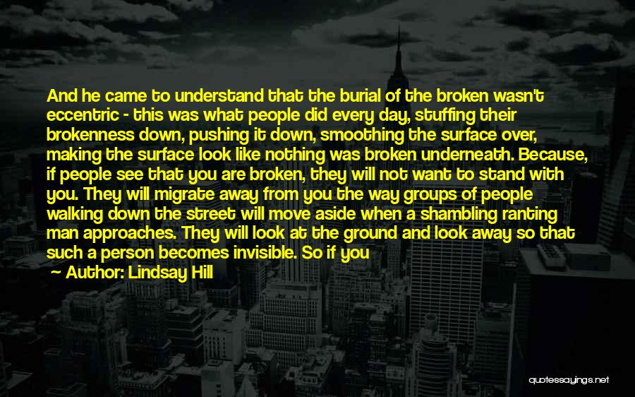 Pushing Someone Away From You Quotes By Lindsay Hill