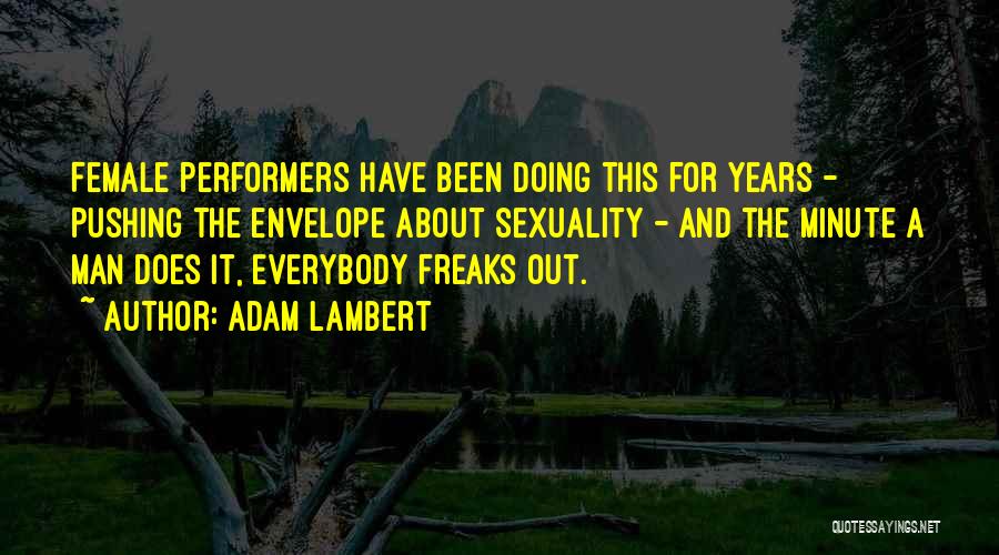 Pushing The Envelope Quotes By Adam Lambert