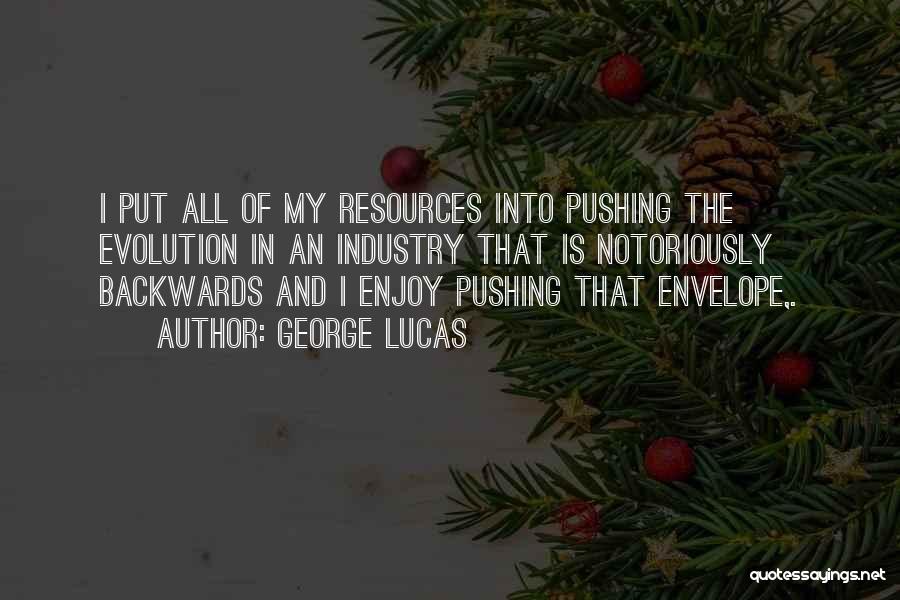 Pushing The Envelope Quotes By George Lucas