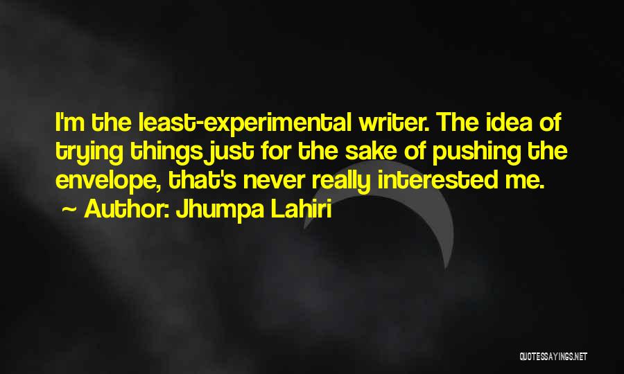 Pushing The Envelope Quotes By Jhumpa Lahiri