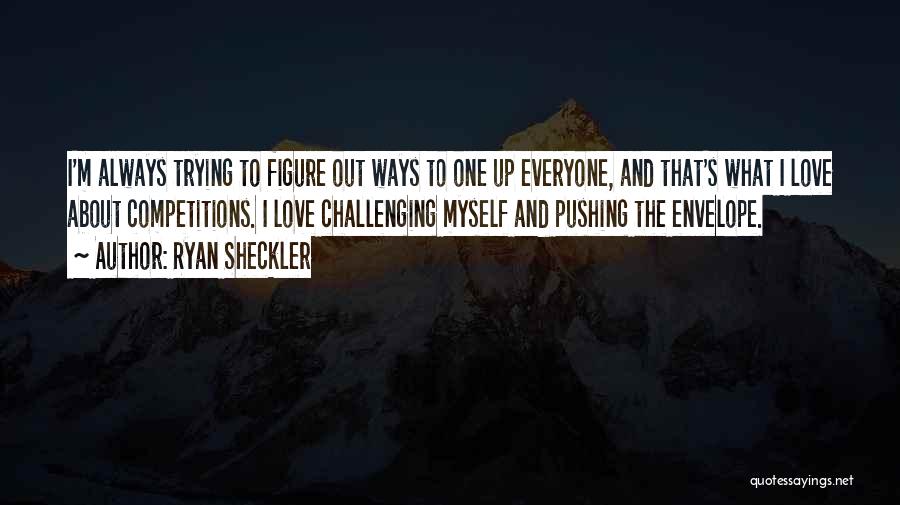 Pushing The Envelope Quotes By Ryan Sheckler