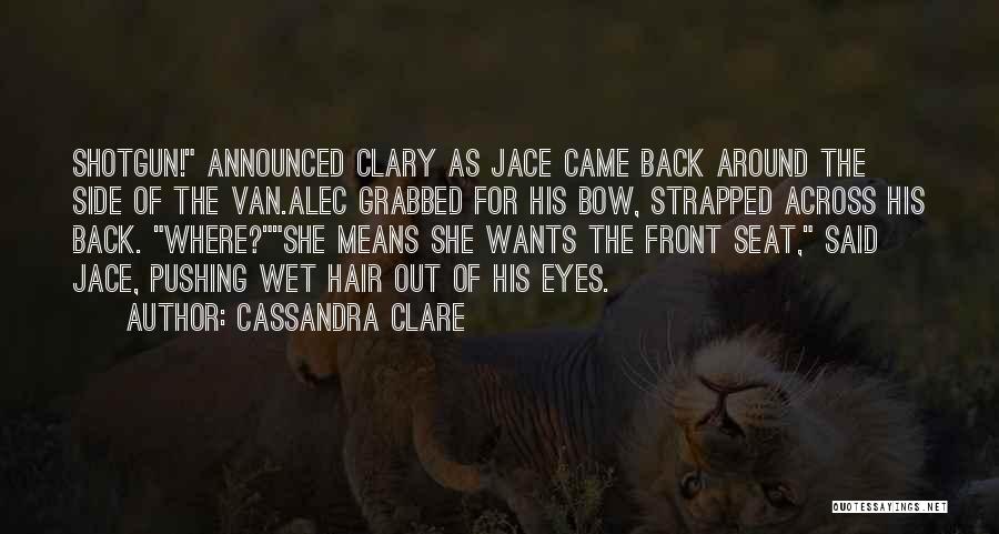 Pushing Too Far Quotes By Cassandra Clare