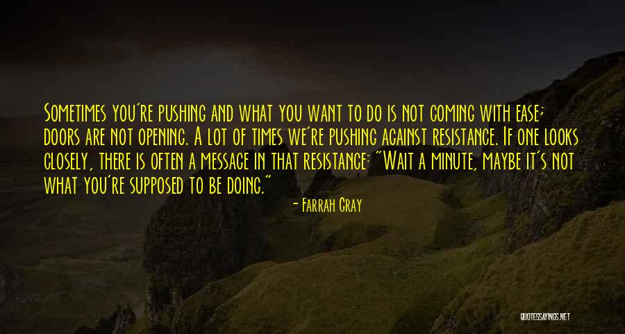 Pushing Too Far Quotes By Farrah Gray