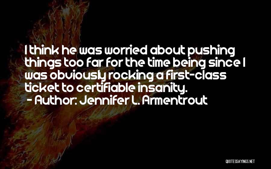 Pushing Too Far Quotes By Jennifer L. Armentrout