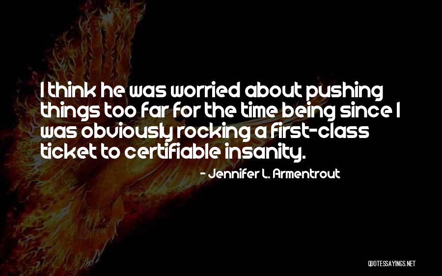 Pushing Too Far Quotes By Jennifer L. Armentrout