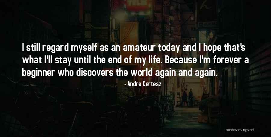 Pushing Up Daisies Quotes By Andre Kertesz Pushing Up Daisies Quotes By Andre Kertesz