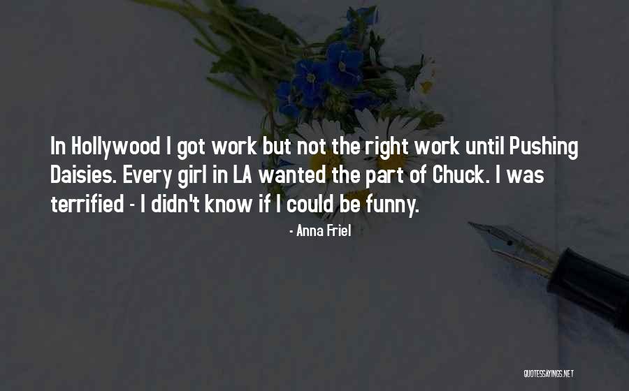 Pushing Up Daisies Quotes By Anna Friel Pushing Up Daisies Quotes By Anna Friel