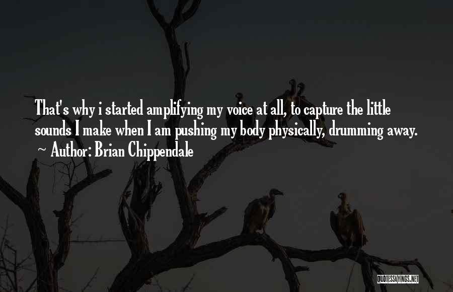 Pushing Yourself Physically Quotes By Brian Chippendale