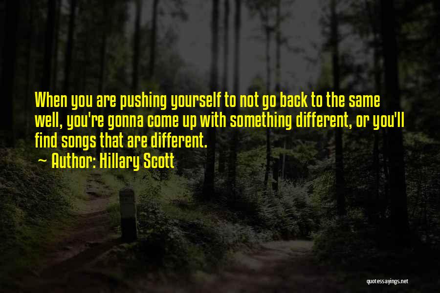 Pushing Yourself Quotes By Hillary Scott