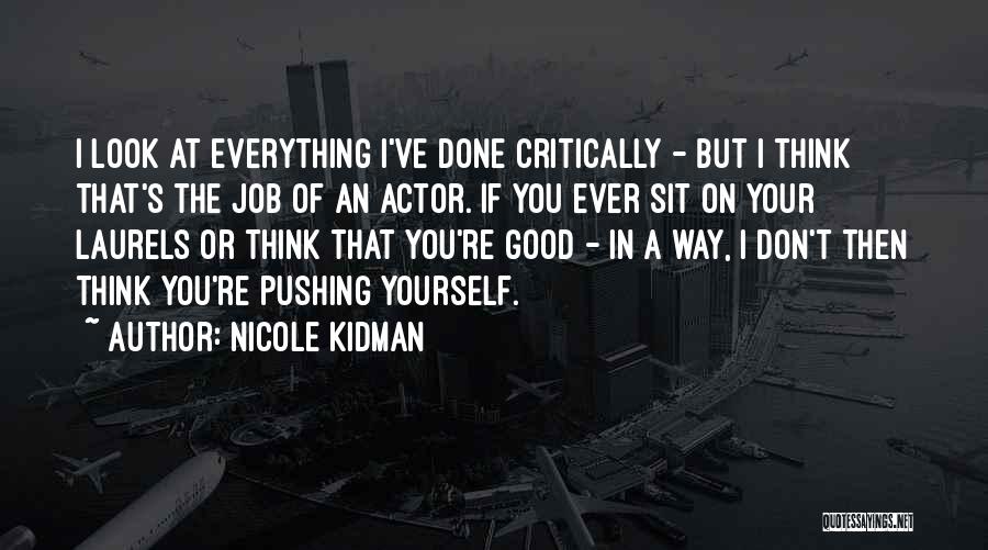 Pushing Yourself Quotes By Nicole Kidman