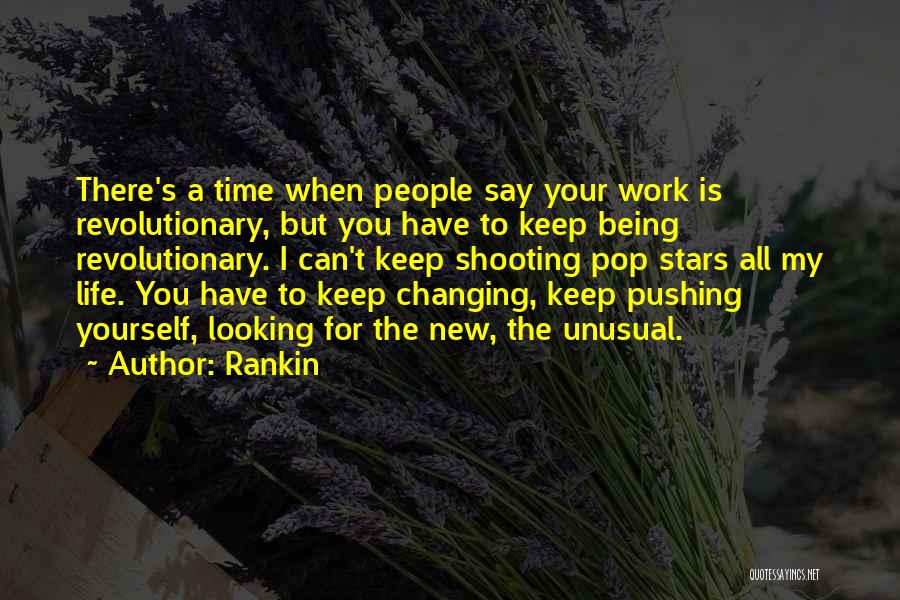 Pushing Yourself Quotes By Rankin