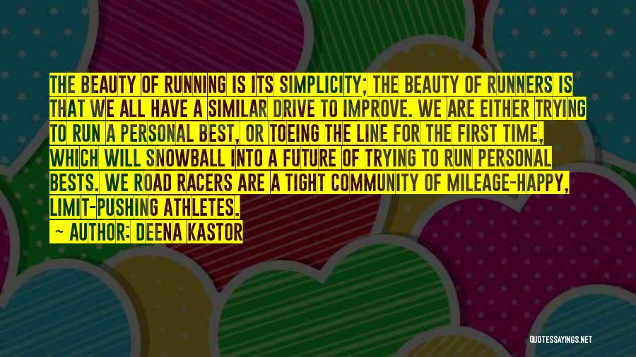 Pushing Yourself To The Limit Quotes By Deena Kastor