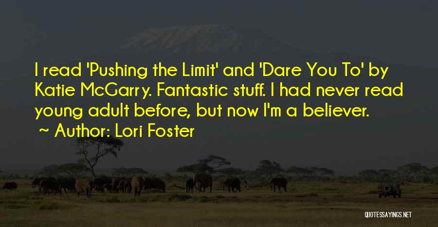Pushing Yourself To The Limit Quotes By Lori Foster