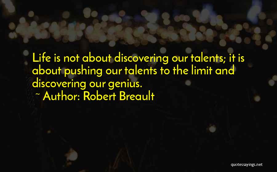 Pushing Yourself To The Limit Quotes By Robert Breault