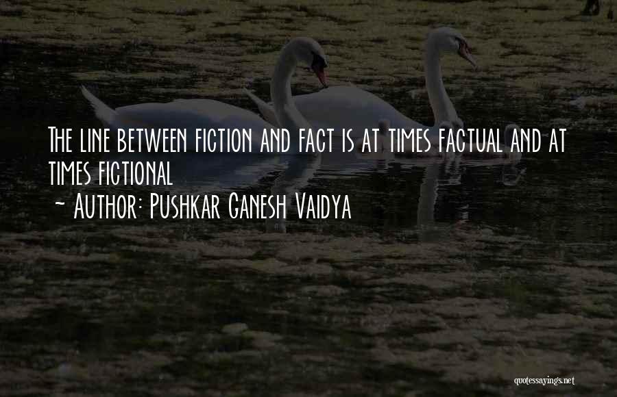 Pushkar Ganesh Vaidya Quotes 345127