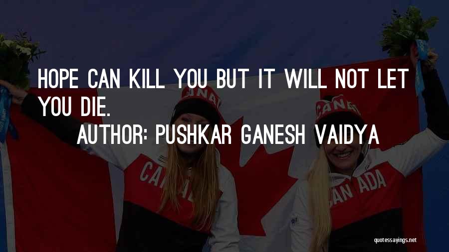 Pushkar Ganesh Vaidya Quotes 826959