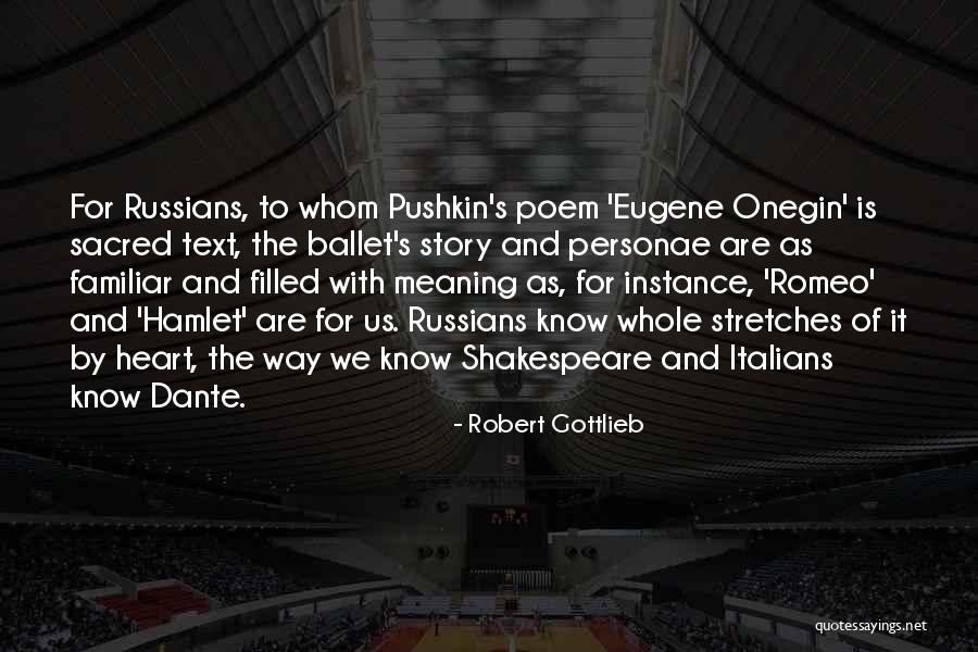 Pushkin Onegin Quotes By Robert Gottlieb Pushkin Onegin Quotes By Robert Gottlieb