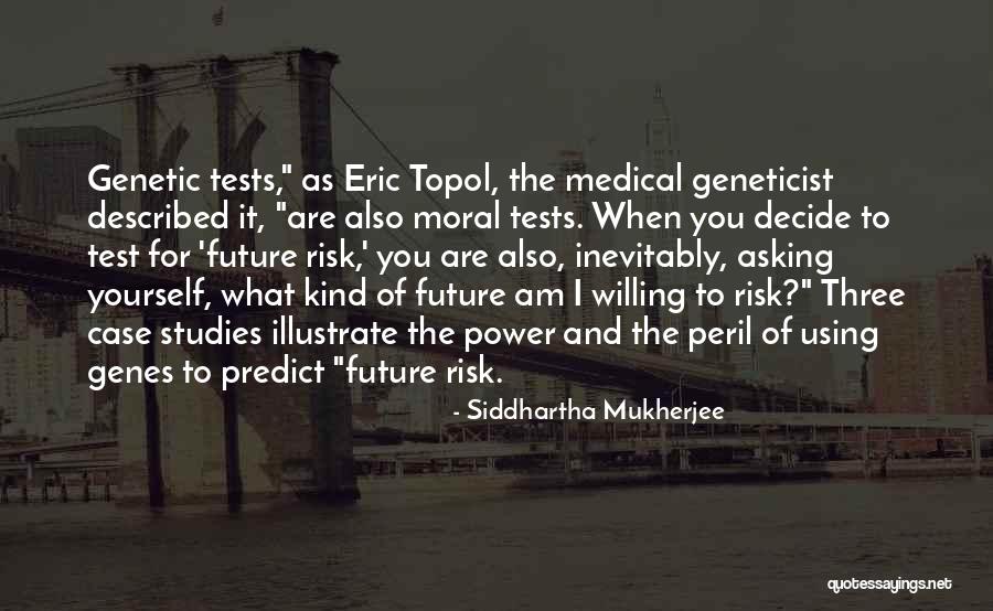 Pushon Valve Quotes By Siddhartha Mukherjee Pushon Valve Quotes By Siddhartha Mukherjee