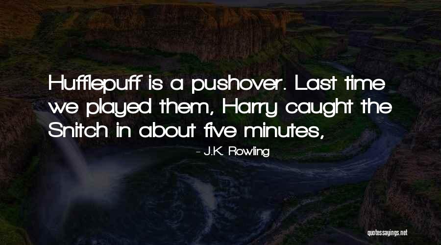 Pushover Quotes By J.K. Rowling Pushover Quotes By J.K. Rowling