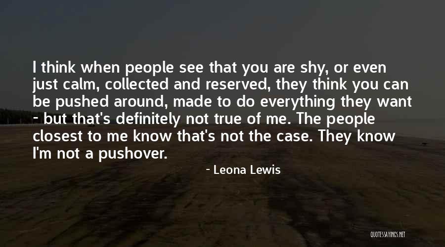 Pushover Quotes By Leona Lewis Pushover Quotes By Leona Lewis