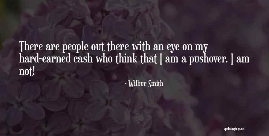 Pushover Quotes By Wilbur Smith Pushover Quotes By Wilbur Smith