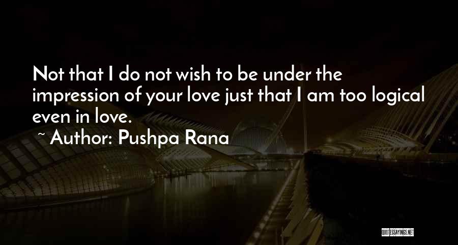 Pushpa Rana Quotes 1236078