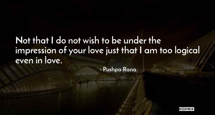 Pushpa Rana Quotes 1236078