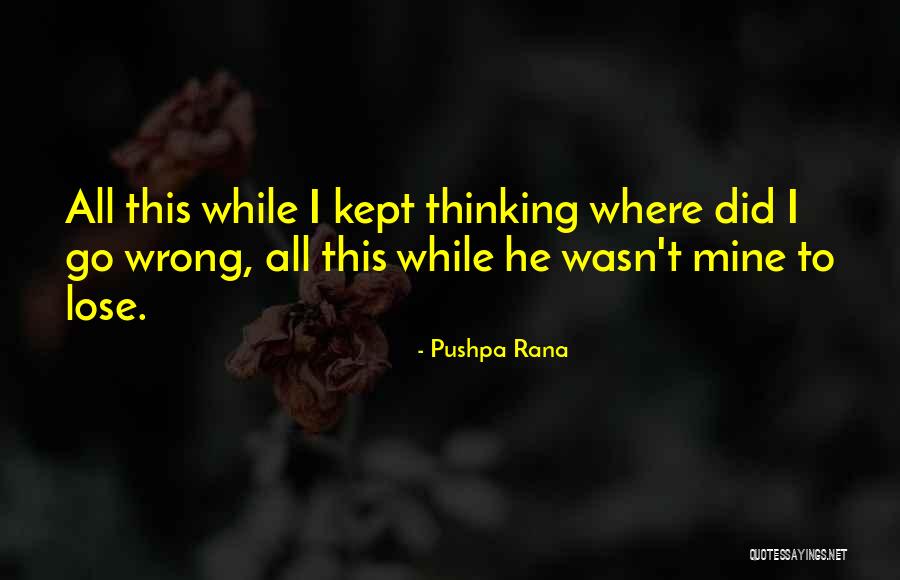 Pushpa Rana Quotes 1384023