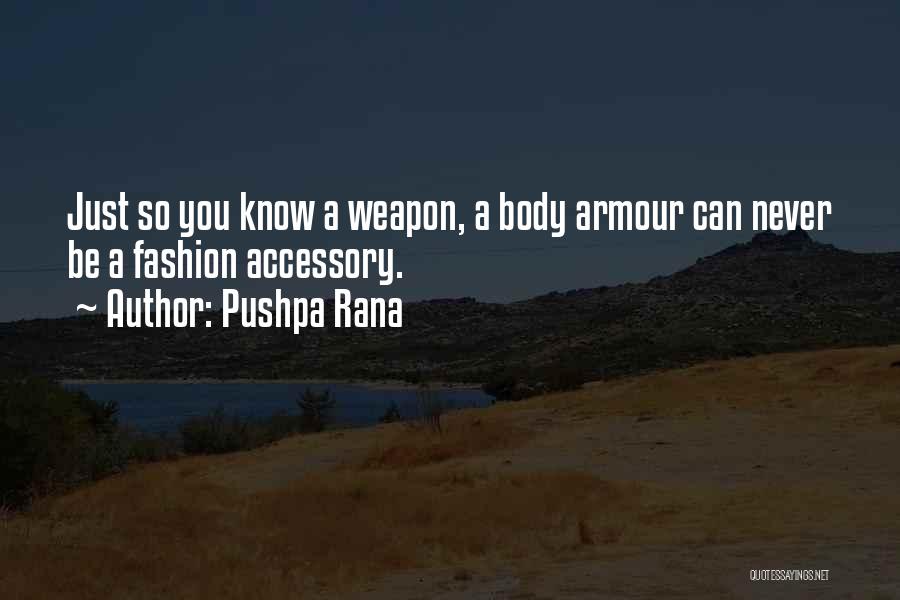 Pushpa Rana Quotes 1475542