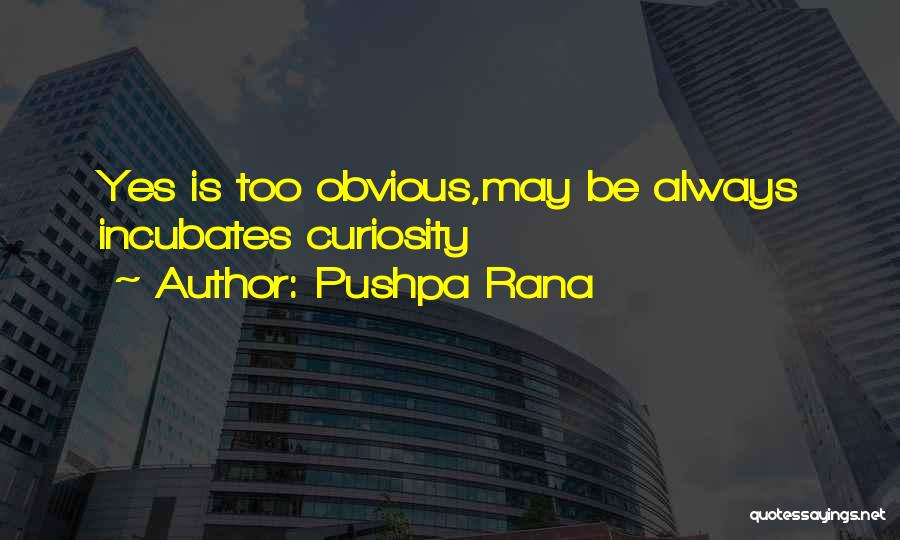 Pushpa Rana Quotes 1747481