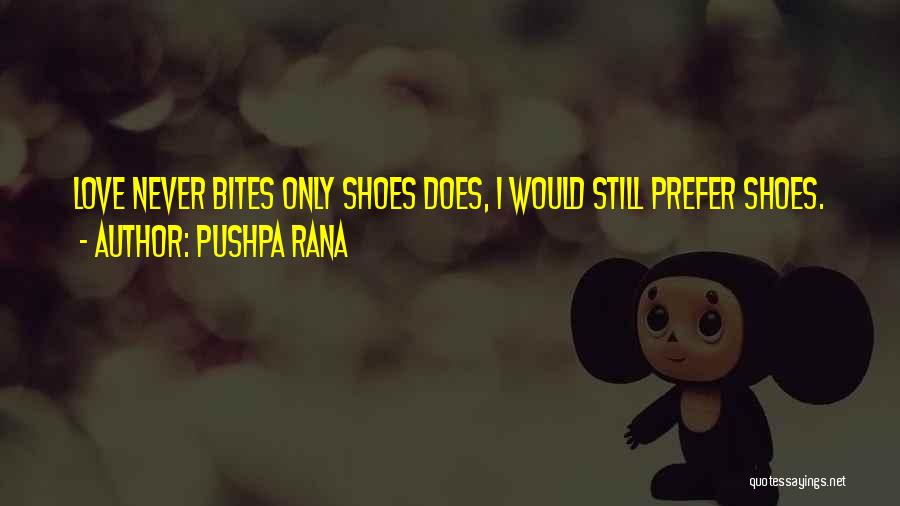 Pushpa Rana Quotes 1788355