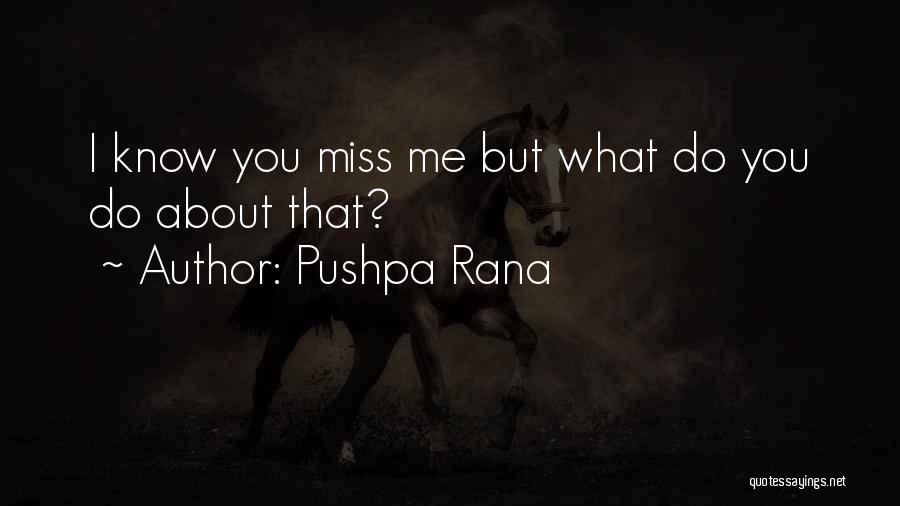 Pushpa Rana Quotes 2271614