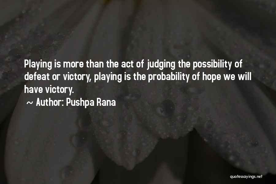 Pushpa Rana Quotes 882814
