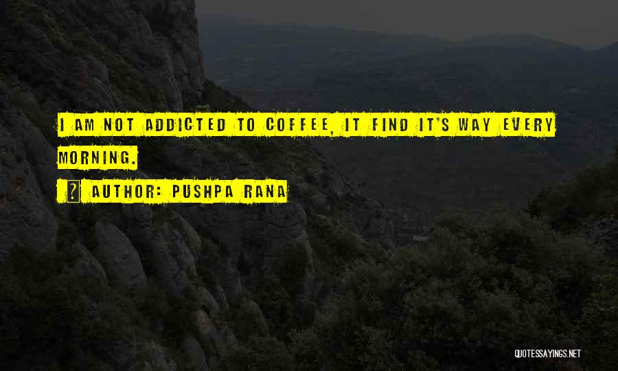 Pushpa Rana Quotes 995603