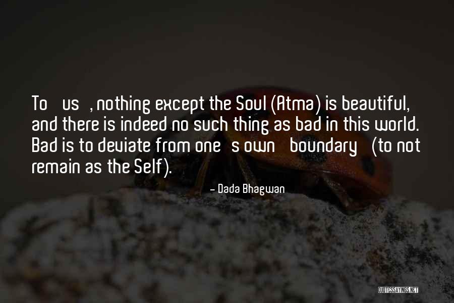Pushtimarg Kirtans Quotes By Dada Bhagwan Pushtimarg Kirtans Quotes By Dada Bhagwan