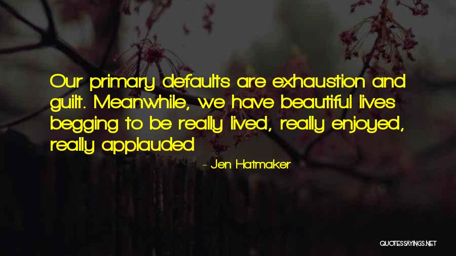 Pusillanimously Quotes By Jen Hatmaker Pusillanimously Quotes By Jen Hatmaker