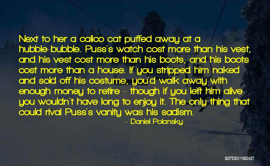 Puss N Boots Quotes By Daniel Polansky Puss N Boots Quotes By Daniel Polansky