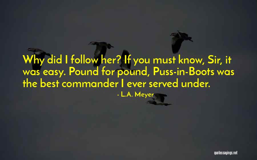 Puss Puss Quotes By L.A. Meyer Puss Puss Quotes By L.A. Meyer