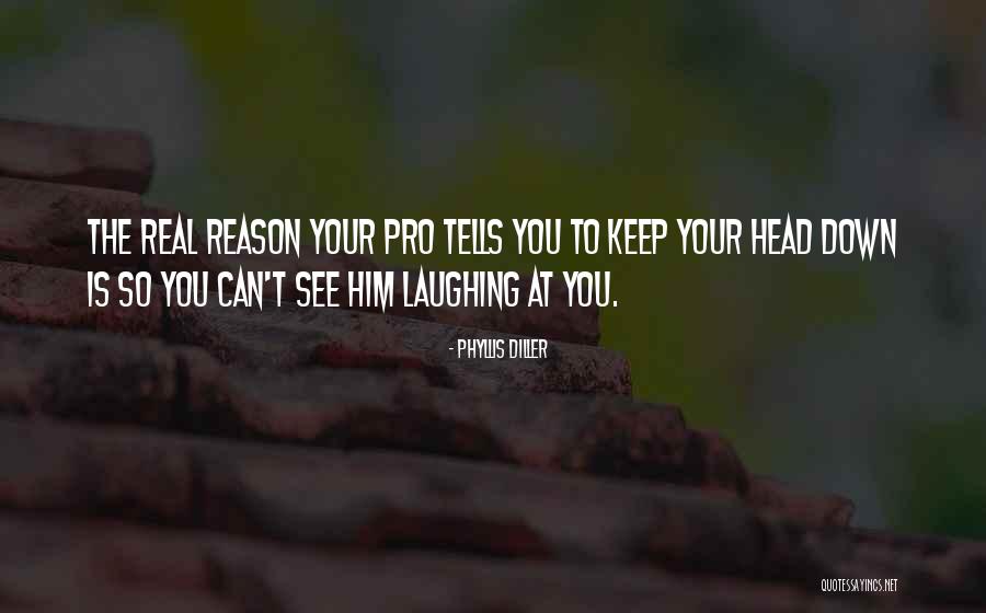 Pustejov Reality Quotes By Phyllis Diller Pustejov Reality Quotes By Phyllis Diller