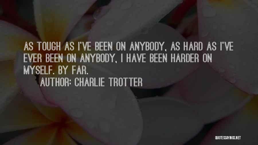 Pustite Me Osman Quotes By Charlie Trotter