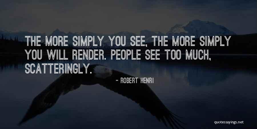 Pustiul Quotes By Robert Henri Pustiul Quotes By Robert Henri