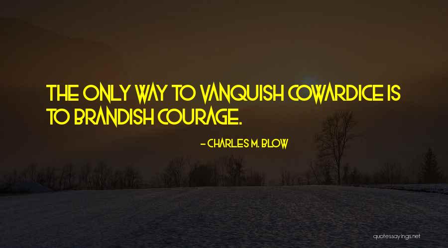 Pusztai L Szl Quotes By Charles M. Blow Pusztai L Szl Quotes By Charles M. Blow