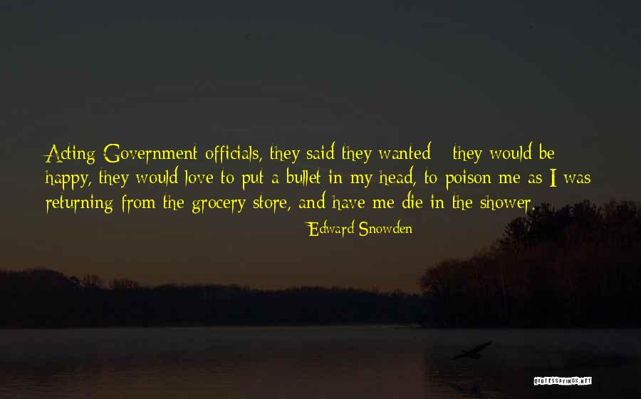 Put A Bullet In My Head Quotes By Edward Snowden Put A Bullet In My Head Quotes By Edward Snowden