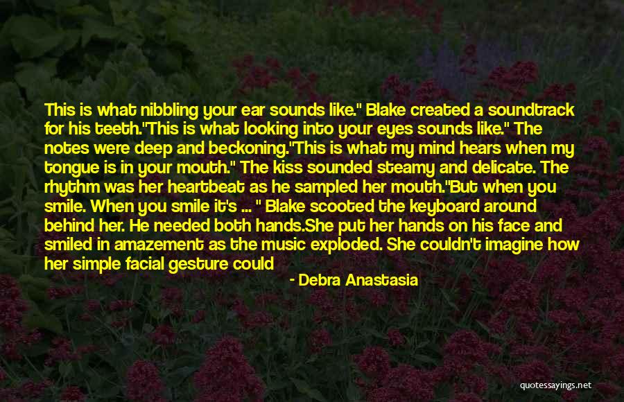 Put A Smile On My Face Quotes By Debra Anastasia Put A Smile On My Face Quotes By Debra Anastasia