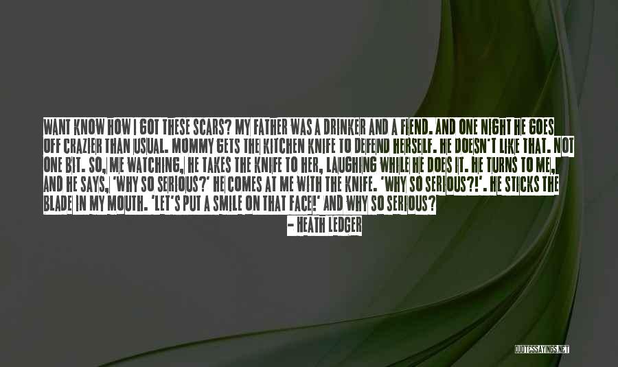 Put A Smile On My Face Quotes By Heath Ledger Put A Smile On My Face Quotes By Heath Ledger