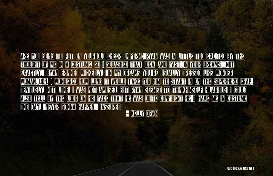 Put A Smile On My Face Quotes By Kelly Oram Put A Smile On My Face Quotes By Kelly Oram